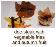 doe steak with vegetable fries and autumn fruit