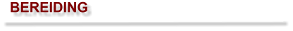BEREIDING