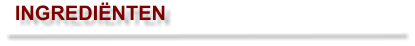 INGREDIËNTEN