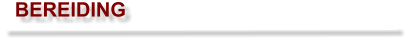 BEREIDING