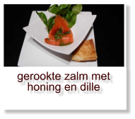 gerookte zalm met honing en dille