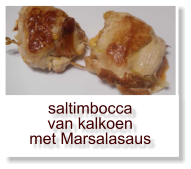 saltimbocca van kalkoen met Marsalasaus