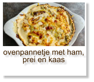 ovenpannetje met ham, prei en kaas