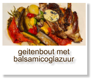 geitenbout met balsamicoglazuur