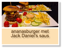 ananasburger met Jack Daniel’s saus
