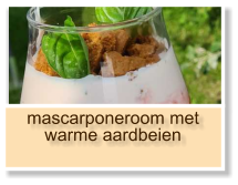 mascarponeroom met warme aardbeien