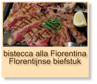 bistecca alla Fiorentina Florentijnse biefstuk