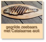 gegrilde zeebaars met Catalaanse aioli