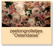 zeetongrolletjes “Ostendaise”