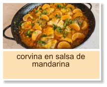 corvina en salsa de mandarina