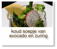 koud soepje van avocado en zuring