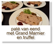 paté van eend met Grand Marnier en truffel