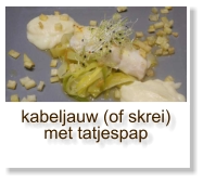 kabeljauw (of skrei) met tatjespap