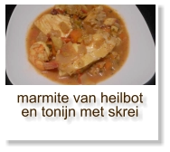 marmite van heilbot en tonijn met skrei