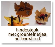 hindesteak met groentefrietjes en herfstfruit