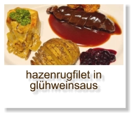 hazenrugfilet in glühweinsaus