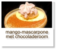 mango-mascarpone met chocoladeroom
