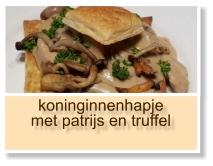 koninginnenhapje met patrijs en truffel