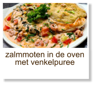 zalmmoten in de oven met venkelpuree