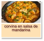 corvina en salsa de mandarina