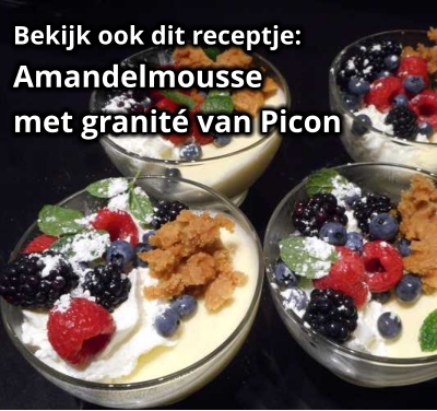 Bekijk ook dit receptje:Amandelmousse met granité van Picon  