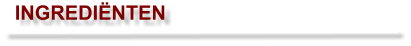 INGREDIËNTEN