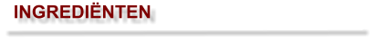 INGREDIËNTEN